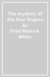 The mystery of the four fingers