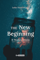 The new beginning. Il nuovo inizio. Con audiolibro