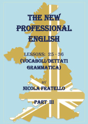 The new professional English. Ediz. italiana. 3: Lessons 25-36