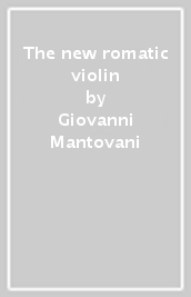 The new romatic violin