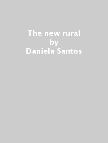 The new rural - Daniela Santos