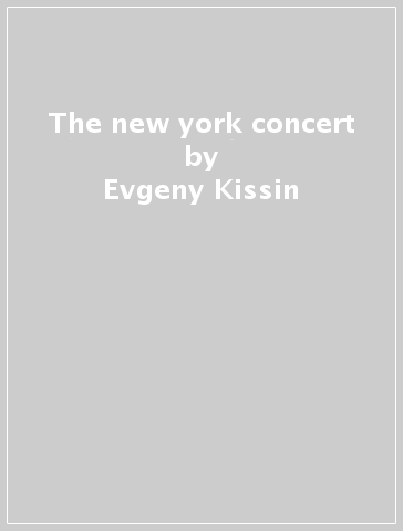 The new york concert - Evgeny Kissin - Emerson