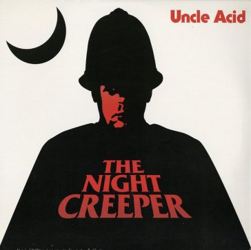 The night creeper - Uncle Acid & The Deadbeats