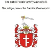 The noble Polish family Gawlowicki. Die adlige polnische Familie Gawlowicki.