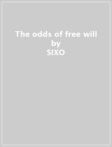 The odds of free will - SIXO