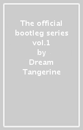 The official bootleg series vol.1