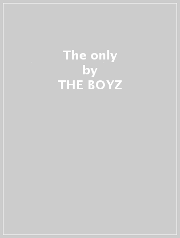The only - THE BOYZ