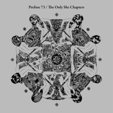 The only she chapters - Prefuse 73