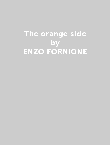 The orange side - ENZO FORNIONE