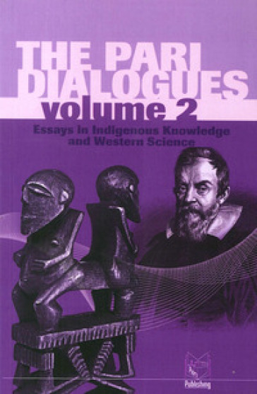 The pari dialogues. Essays in science, religion, society and the arts. 2. - F. David Peat