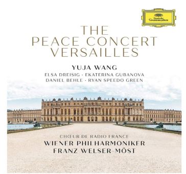 The peace concert versailles - Welser Fr Wang Yuja