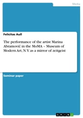 The performance of the artist Marina Abramovi? in the MoMA - Museum of Modern Art, N.Y. as a mirror of zeitgeist