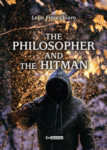The philosopher and the hitman - Lelio Finocchiaro