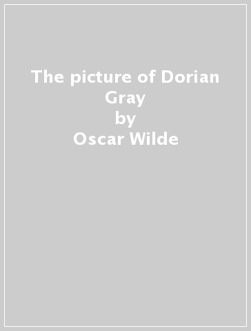 The picture of Dorian Gray - Oscar Wilde