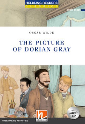 The picture of Dorian Gray. Helbling Readers Blue Series. Classics. Level A2/B1. Con CD-Audio - Oscar Wilde