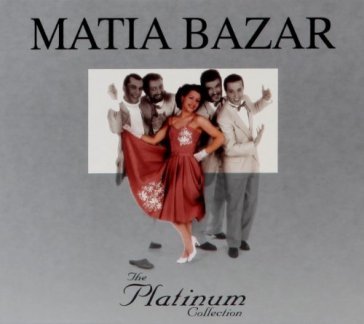 The platinum collection - Matia Bazar