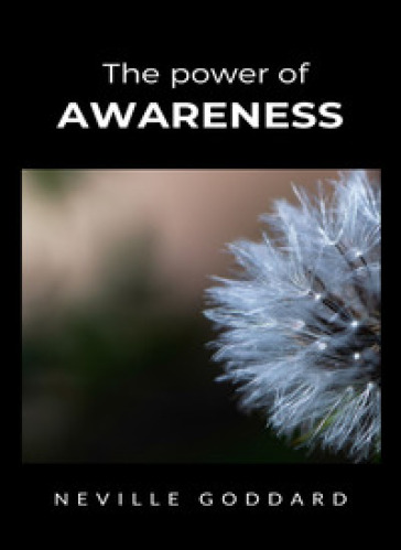 The power of awareness - Neville Goddard
