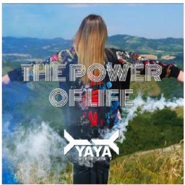 The power of life - YAYA DEEJAY