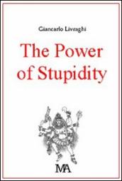 The power of stupidity