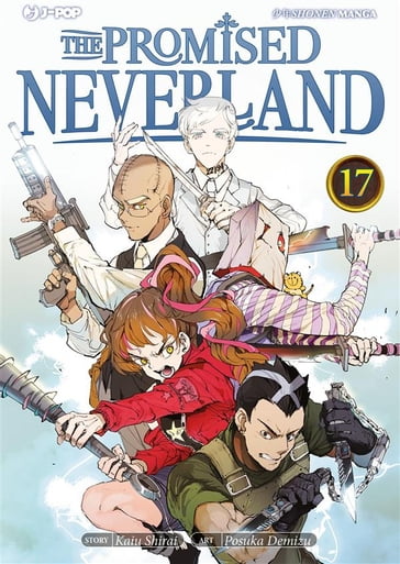 The promised Neverland: 17 - Kaiu Shirai - Posuka Demizu
