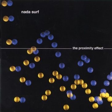 The proximity effect - Nada Surf
