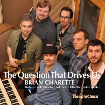 The questiion that drive us - CHARETTE BRIAN