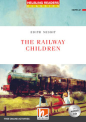 The railway children. Level A1. Helbling readers red series. Con CD Audio. Con espansione online