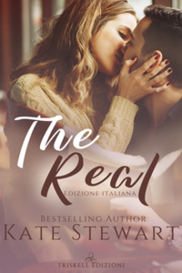 The real. Ediz. italiana - Kate Stewart