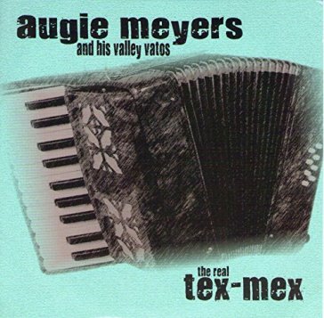 The real tex-mex - Augie Meyers & His V