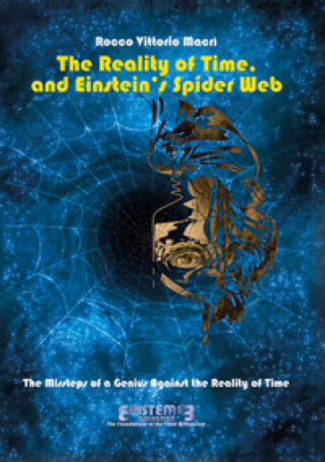 The reality of time, and Einstein's spider web - Rocco Vittorio Macrì