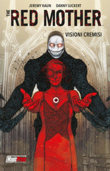 The red mother. 1: Visioni cremisi - Jeremy Haun - Danny Luckert