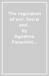 The regulation of evil. Social and cultural attitudes to epidemics in the late Middle Ages