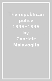 The republican police 1943-1945