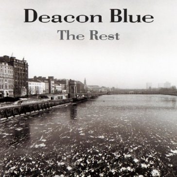 The rest - Deacon Blue