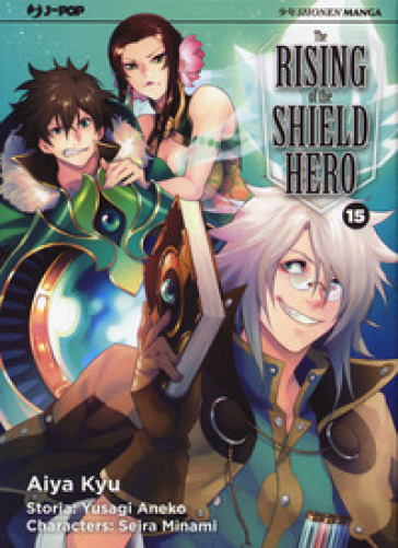 The rising of the shield hero. Vol. 15 - Aneko Yusagi - Seira Minami