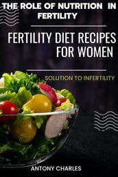 The role of nutrition in fertility