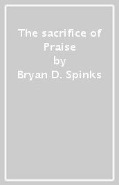 The sacrifice of Praise