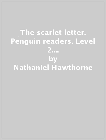 The scarlet letter. Penguin readers. Level 2. Con espansione online. Con CD-ROM - Nathaniel Hawthorne