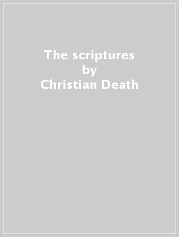 The scriptures - Christian Death