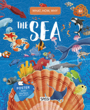 The sea. What, how, why. Con Poster - Giulia Pesavento