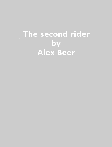 The second rider - Alex Beer