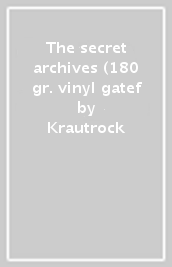 The secret archives (180 gr. vinyl gatef