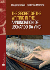 The secret of the writing in the Annunciation on Leonardo da Vinci