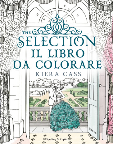 The selection. Il libro da colorare. Ediz. illustrata - Kiera Cass