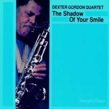 The shadow of your smile - Dexter Gordon