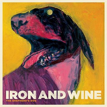 The sheperd's dog - Iron & Wine