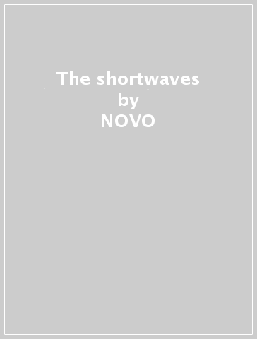 The shortwaves - NOVO