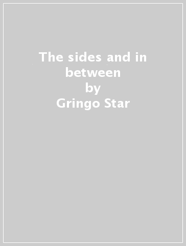 The sides and in between - Gringo Star