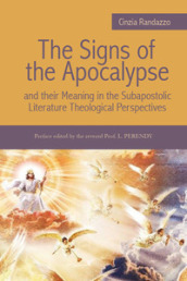 The signs of the Apocalypse and their meaning in the subapostolic literature theological perspectives