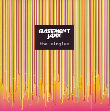 The singles - Basement Jaxx